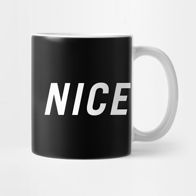 That's Nice by PersonShirts